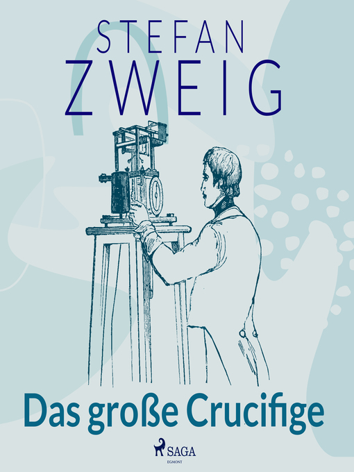 Title details for Das große Crucifige by Stefan Zweig - Available